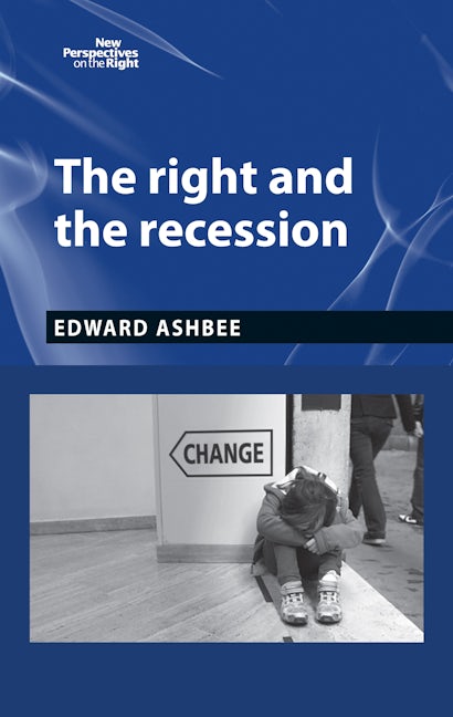 Book cover image for The right and the recession ISBN: 9780719090820